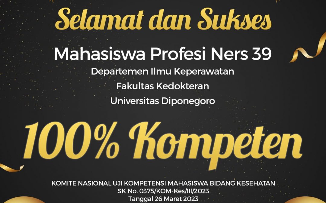 Mahasiswa Profesi Ners Undip Angkatan 39 100% Lulus Uji Kompetensi  